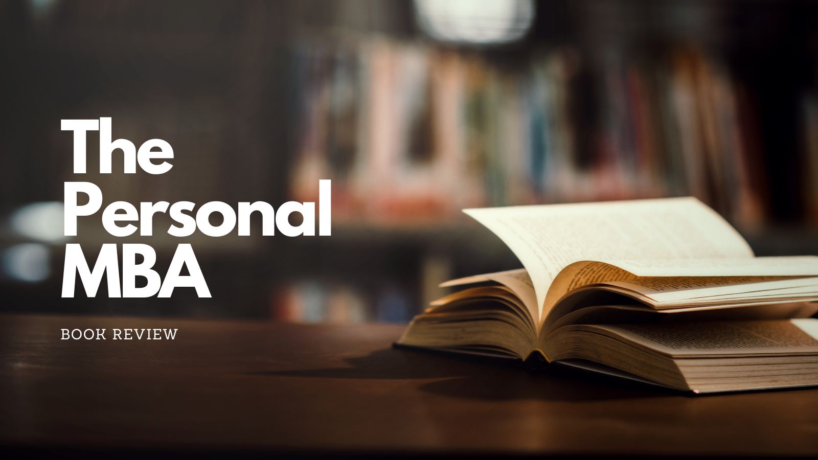 Personal MBA Book Review